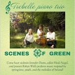 Scenes of Green: Trebelle Piano Trio