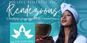 “Soulful Stillness Rendezvous”: A Monthly Meditative Sound Bath Event