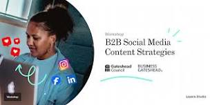 B2B Social Media Content Strategies Workshop