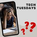 Tech Tuesdays-Registration Required