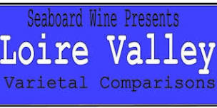 Loire Valley Varietal Comparison Tasting Class