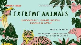 Summer Reading Program: Extreme Animals