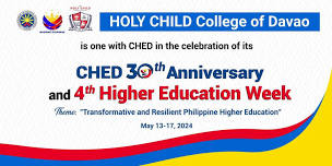 Holy Child College of Davao's 30th CHED Anniversary and 4th Higher Education Week Celebration