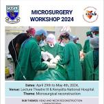 Microsurgical Workshop hosted by University of Nairobi and Kenyatta National Hospital