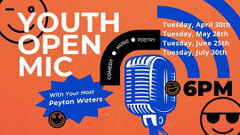 Youth Open Mic w/ Host Peyton Waters