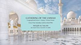 GATHERING OF THE UMMAH; Congregational Prayers + Halaqa + Potluck Dinner