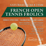 French Open Tennis Frolics (Member Event)