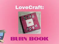 LoveCraft: Burn Book