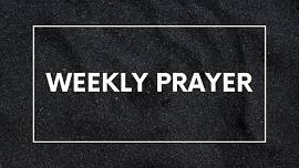 WEEKLY PRAYER  — Genesis Ministries