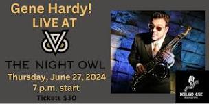 LIVE MUSIC with Gene Hardy hosted by Dorland Music and The Night Owl