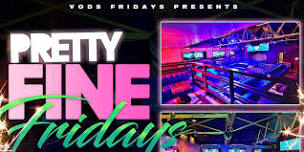 Pretty Fine Fridays : @VodsAtl