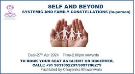 Self and Beyond-Systemic and Family Constellations(In-Person)