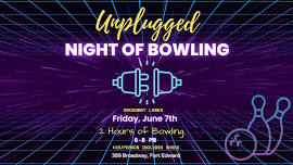 Unplugged Bowling Night