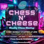 Chess N’ Cheese: Weekly Chess Meetup ♟️