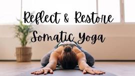 Reflect & Restore Somatic Yoga