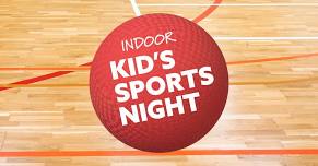 Indoor Kid’s Sports Night