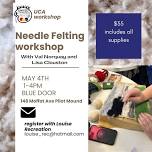 Needle Felting Workshop