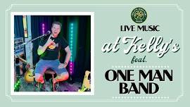 Kelly's Irish Pub Presents: One Man Band