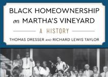 Author Talk: 'Black Homeownership on Martha’s Vineyard'