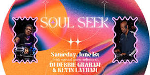 FREE! Soul Seek w/ guest selectors: DJ Debbie Graham & Kevin Latham