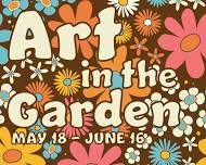 LAST CHANCE Art in the Garden: A Member Themed Show