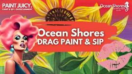 DRAG PAINT AND SIP 3RD AUGUST OCEAN SHORES