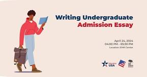 Writing Undergraduate Admission Essay