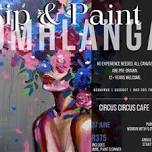 Sip & Paint Umhlanga - CIRCUS CIRCUS