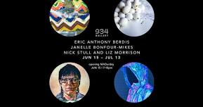 934's June Exhibition: Liz Morrison and Nick Stull, Eric Anthony Berdis, Janelle Bonfour-Mikes