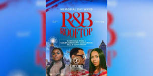 R&B ROOFTOP DAY PARTY MEMORIAL DAY WEEKEND