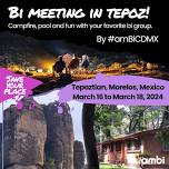 Bi Meeting in Tepoztlán! — amBi