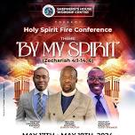 Holy Spirit Fire Conference:- By My Spirit