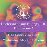 FREE FB Live Event: Understanding Energy 101 For Everyone! (No tools required.)