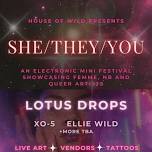 House of Wild Presents | SHE/THEY/YOU