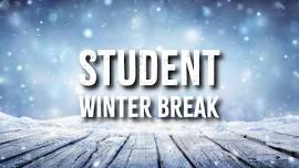 Winter Break Begins/Student Holiday