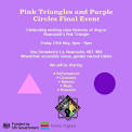 Pink Triangles and Purple Circles final event!