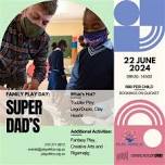 Family Play Day: Super Dad's