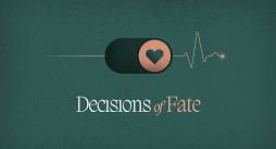 Decisions of Fate