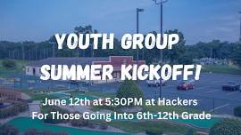 Youth Group Summer Kickoff!