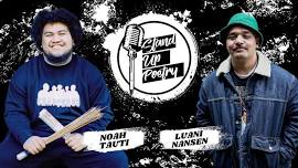 Stand Up Poetry Open Mic: Noah Tauti & Luani Nansen