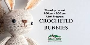 Adult Craft Program: Crocheted Bunnies