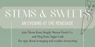 Stems and Sweets: An Evening at The Renegade