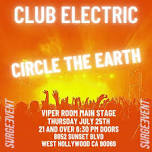 CIRCLE THE EARTH PERFORMING LIVE VIPER ROOM THURSDAY JULY 25TH