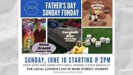 Father's Day Sunday Funday w/ Steve Arnold