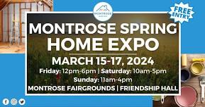 Montrose Spring Home Expo, March 15-17, 2024