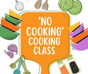 ‘No Cooking’ Cooking Class (for children)