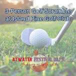 Atwater Festival Days 3-Person Golf Scramble