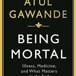 Community read program of Atul Gawande’s book “Being Mortal”