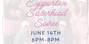 Supportive Sisterhood Soiree