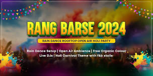 Rang Barse - Rain Dance Open Air holi Party 2024